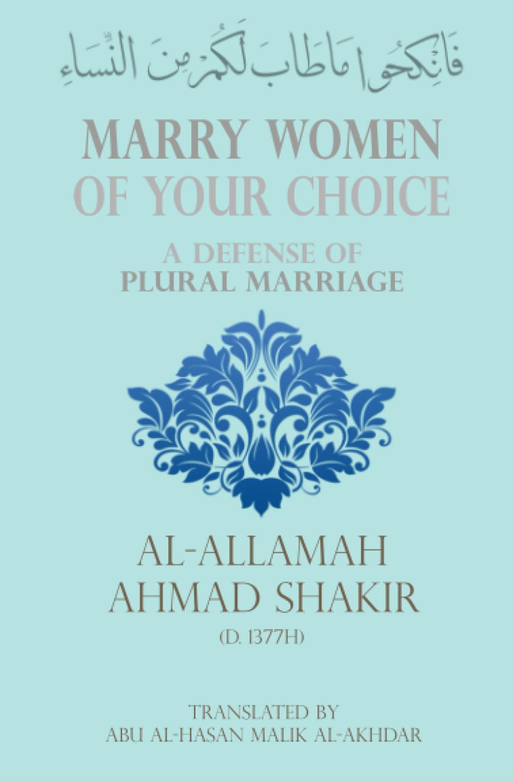 Marry Women of Your Choice: A Defense of Plural Marriage