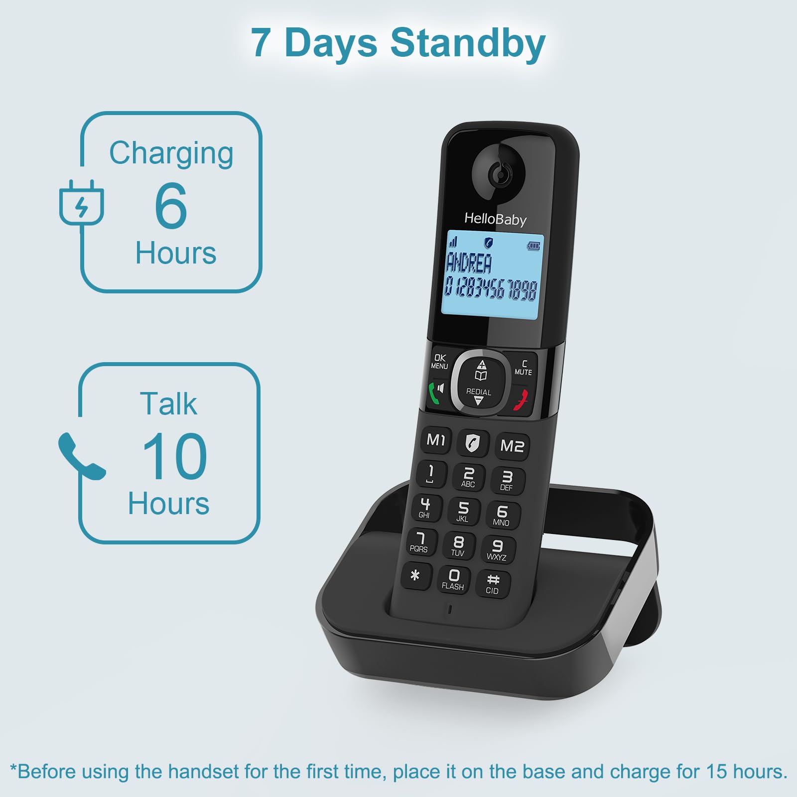 Diagram showing 7 days standby, 6 hours charging, and 10 hours talk time for the handset, with a note to charge for 15 hours initially.