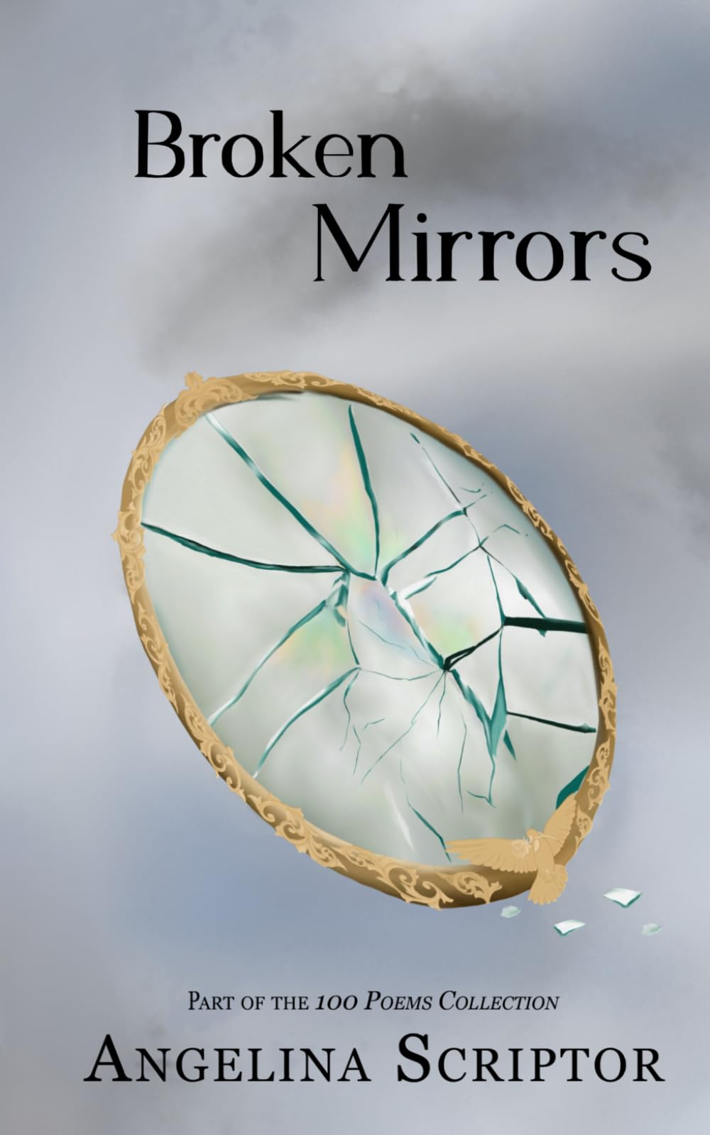 Broken Mirrors (100 Poems Collection)
