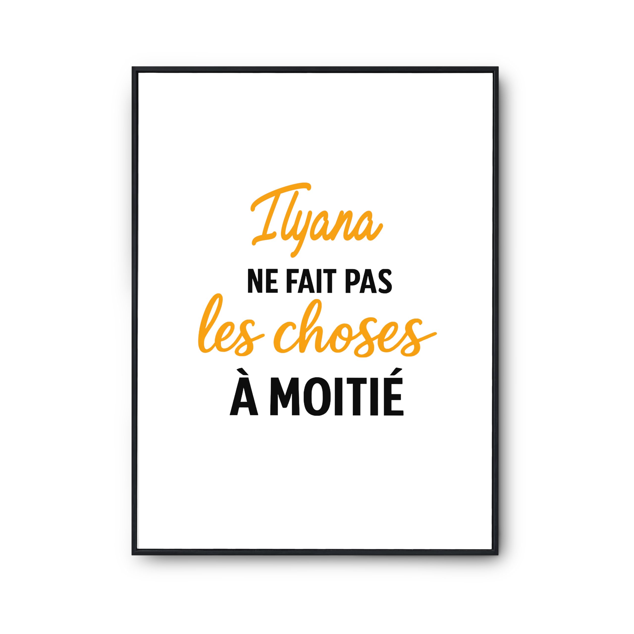 Affiche Ilyana poster citation humour décoration murale cadeau