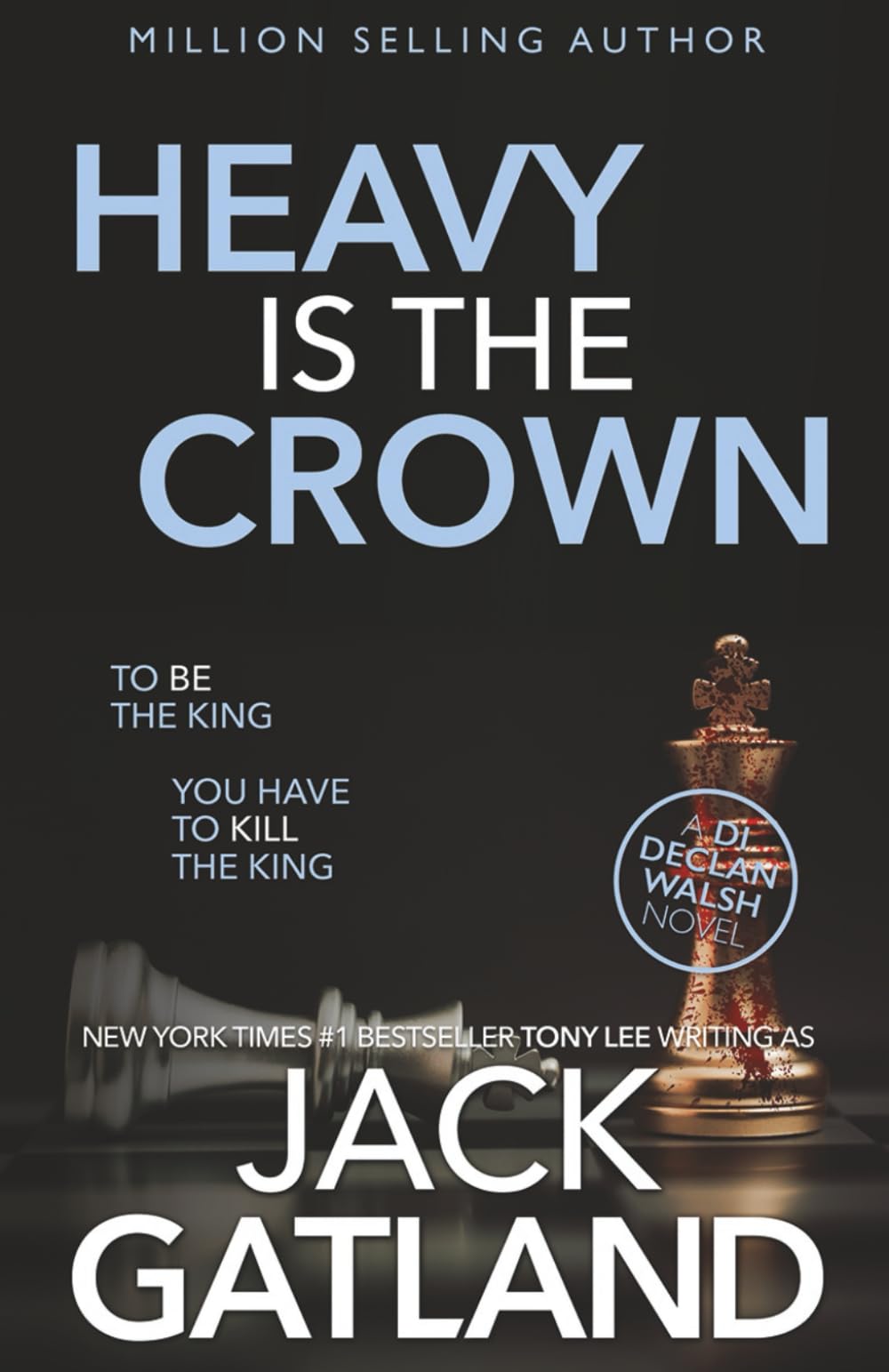 Heavy Is The Crown: A British Murder Mystery (DI Declan Walsh Crime Thrillers Book 10) (Detective Inspector Declan Walsh)