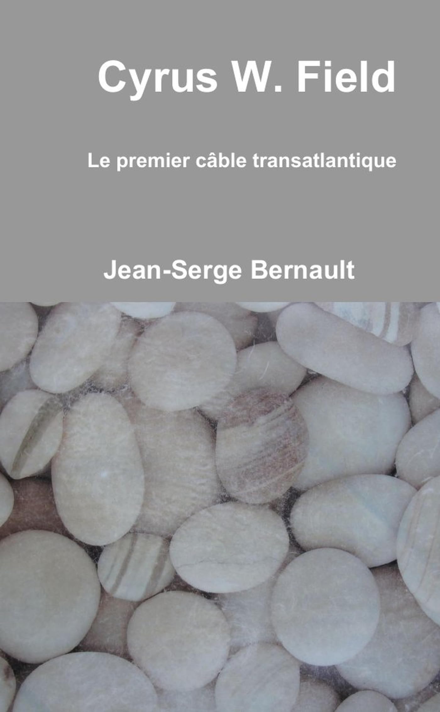 Cyrus W. Field (French Edition)