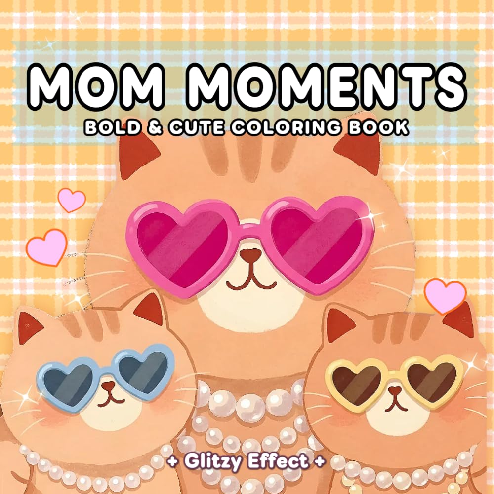 Mom Moments: Mother's Day Coloring Book for Adults and Teens with Funny Quotes Featuring Heartwarming and Cozy Family Scenes for Relaxation