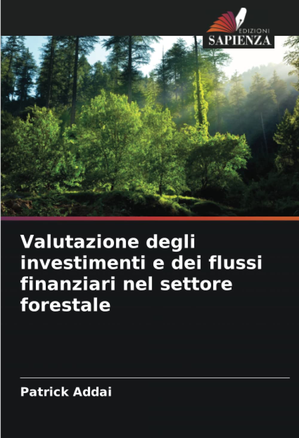 Valutazione degli investimenti e dei flussi finanziari nel settore forestale