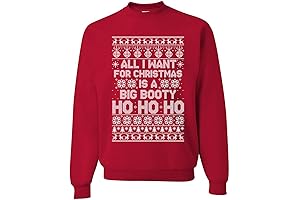 Wild Bobby All I Want for Christmas is a Big Booty Ho Christmas Sweater