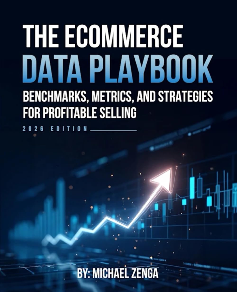 The Ecommerce Data Playbook: Benchmarks, Metrics & Strategies for Profitable Selling