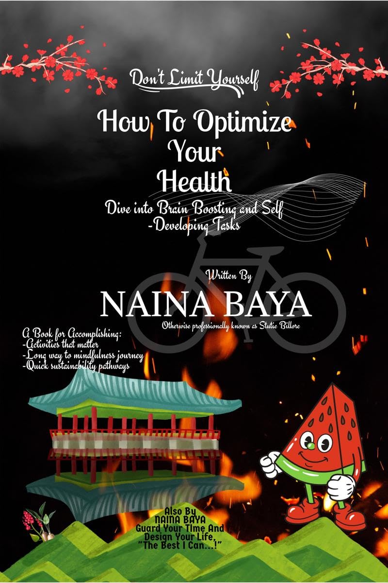 Naina Baya S BHow To Optimize Your Health