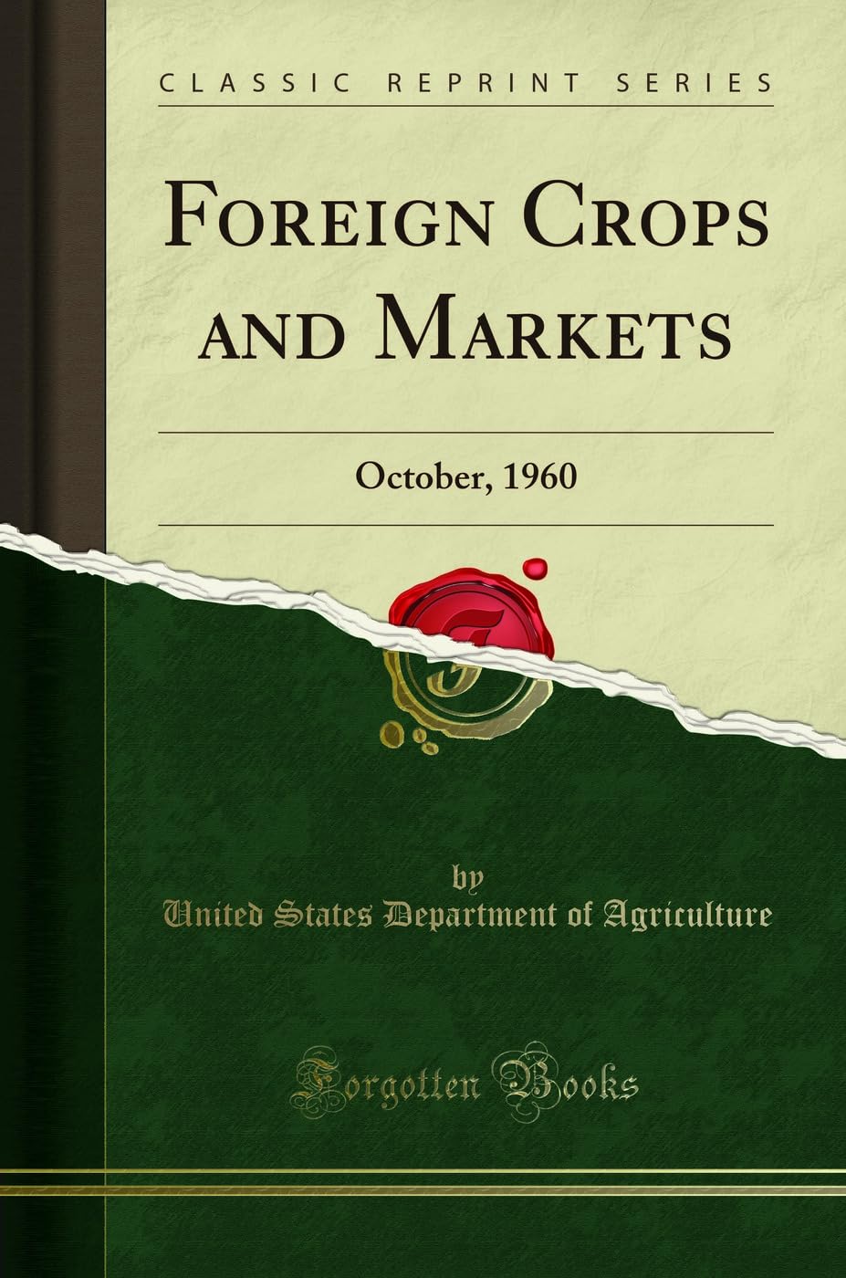 Foreign Crops and Markets (Classic Reprint): October, 1960: October, 1960 (Classic Reprint)