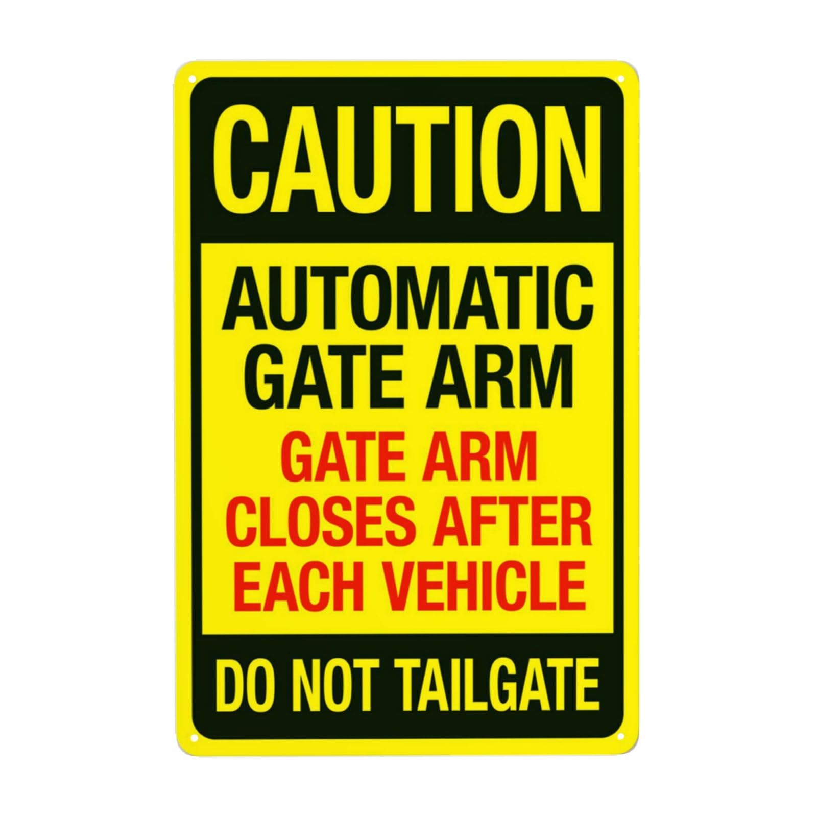 Automatic Gate Arm. Gate Arm Closes After Each Vehicle Do Not Tailgate Metal Warning Sign, Caution Security Poster for Road Street Home Business Wall Decor Safety Tin Signs 12 x 8 Inches