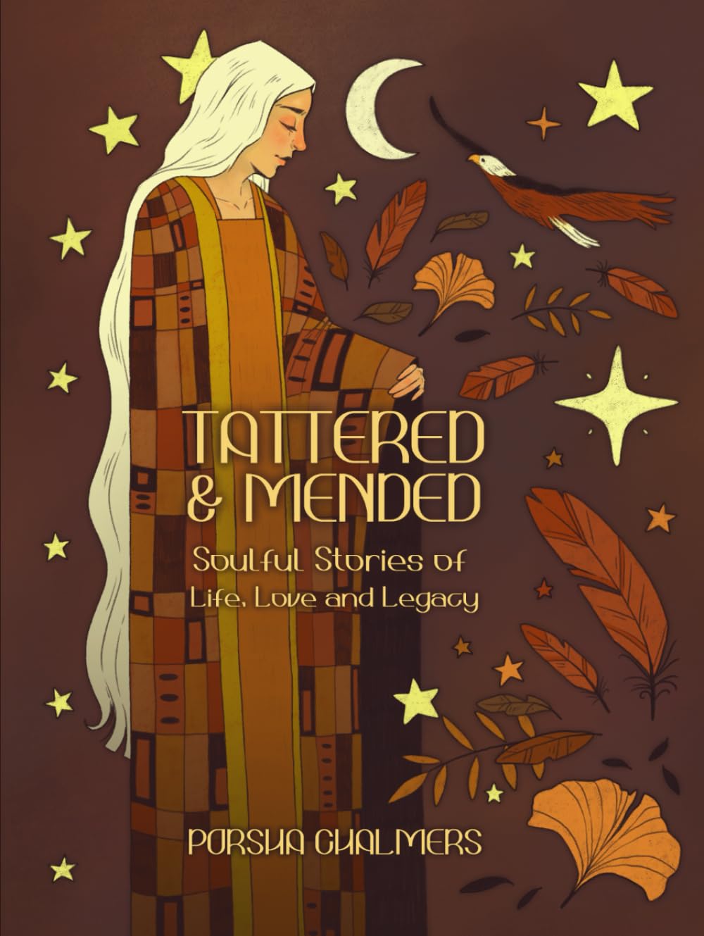 Tattered & Mended: Soulful Stories of Live, Love, and Legacy