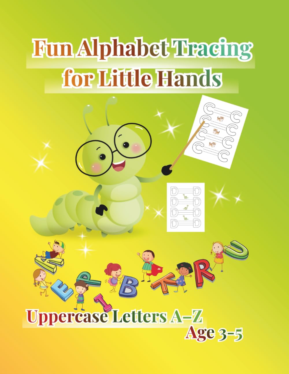 Fun Alphabet Tracing for Little Hands: Uppercase Letters A–Z – Ages 3–5