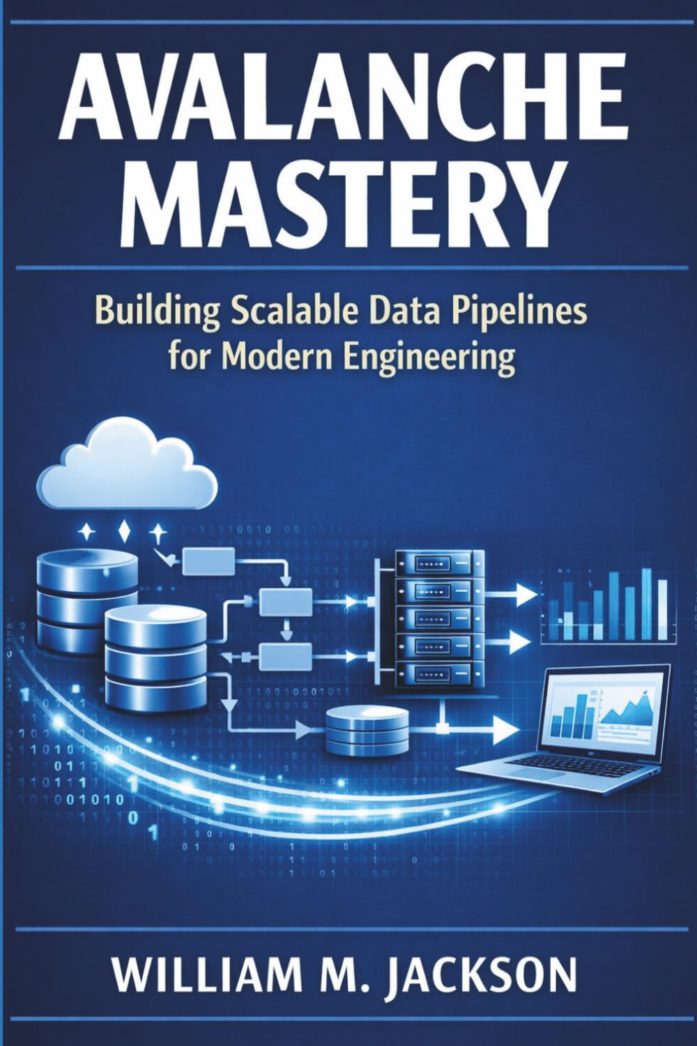 Avalanche Mastery: Building Scalable Data Pipelines for Modern Engineering