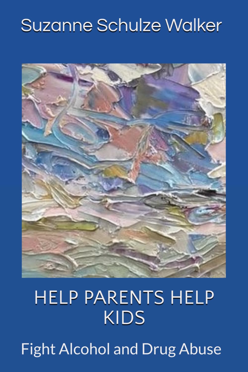 HELP PARENTS HELP KIDS: Fight Alcohol and Drug Abuse