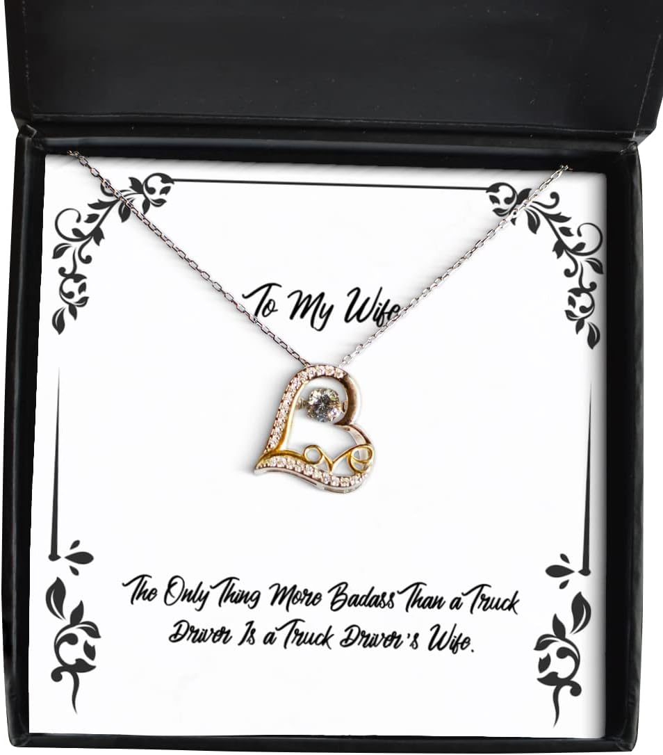 Inspire Wife, The Only Thing More Badass Than a Truck Driver is a Truck Driver's, Special Love Dancing Necklace for Wife from Husband