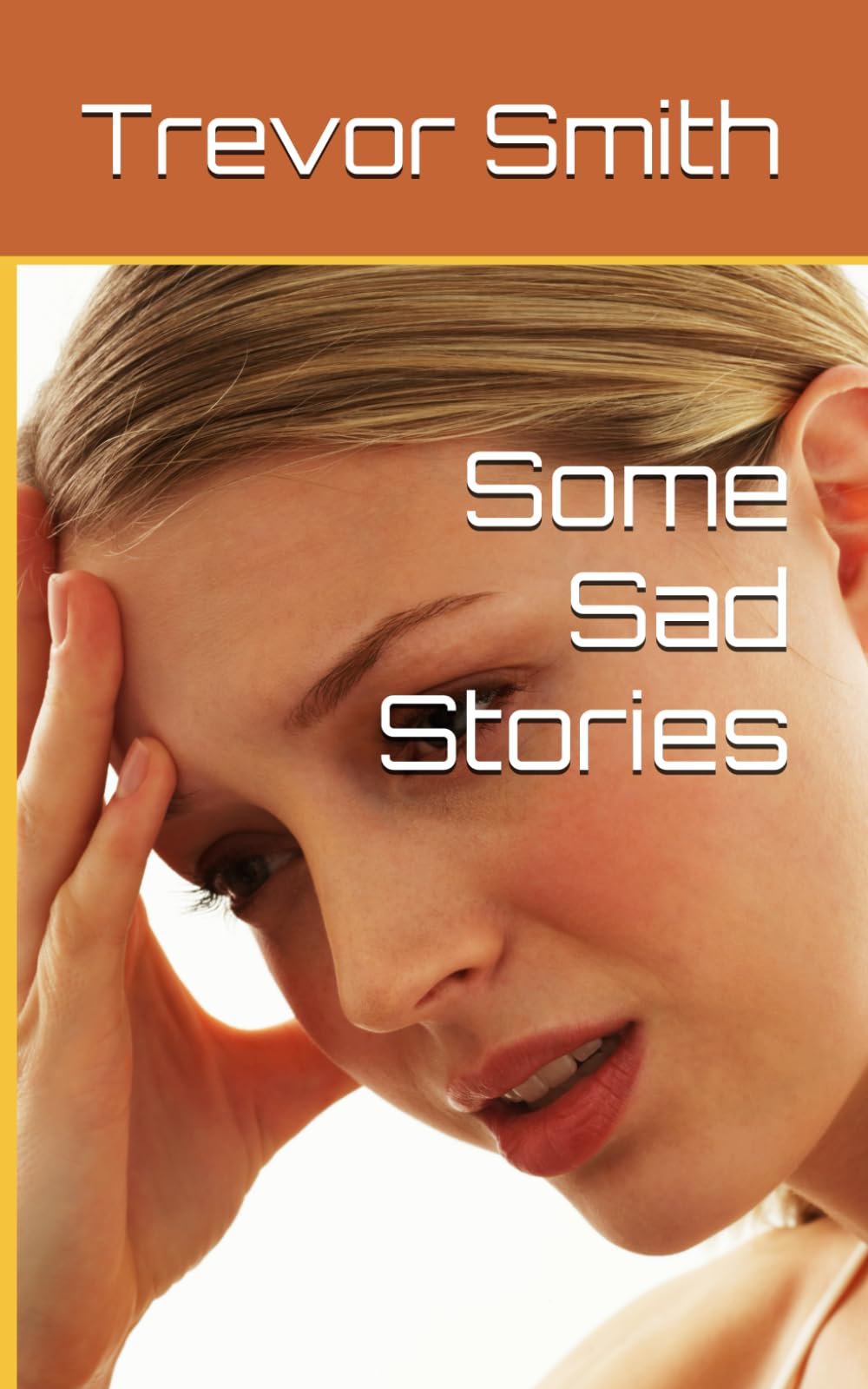 Some Sad Stories