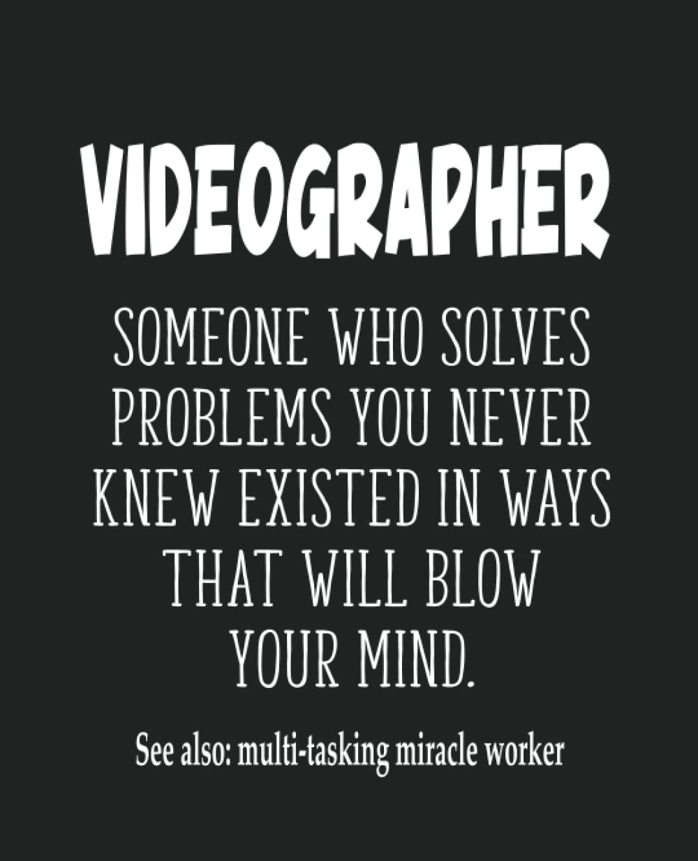 Videographer Gifts: Funny Thank You Appreciation Present for Friends, Family or Coworkers