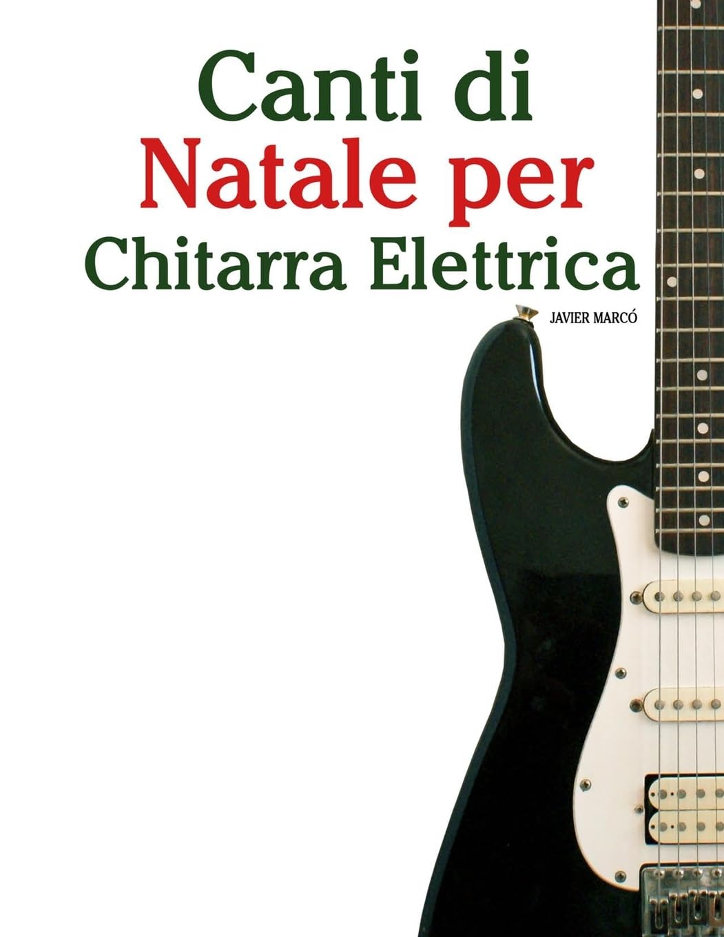 Canti di Natale per Chitarra Elettrica (Canti Di Natale Per Bambini)