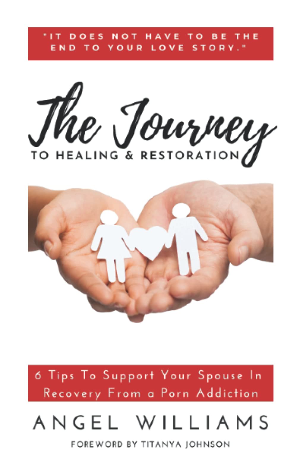 THE JOURNEY TO HEALING & RESTORATION: 6 Tips To Support Your Spouse In Recovery From a Porn Addiction