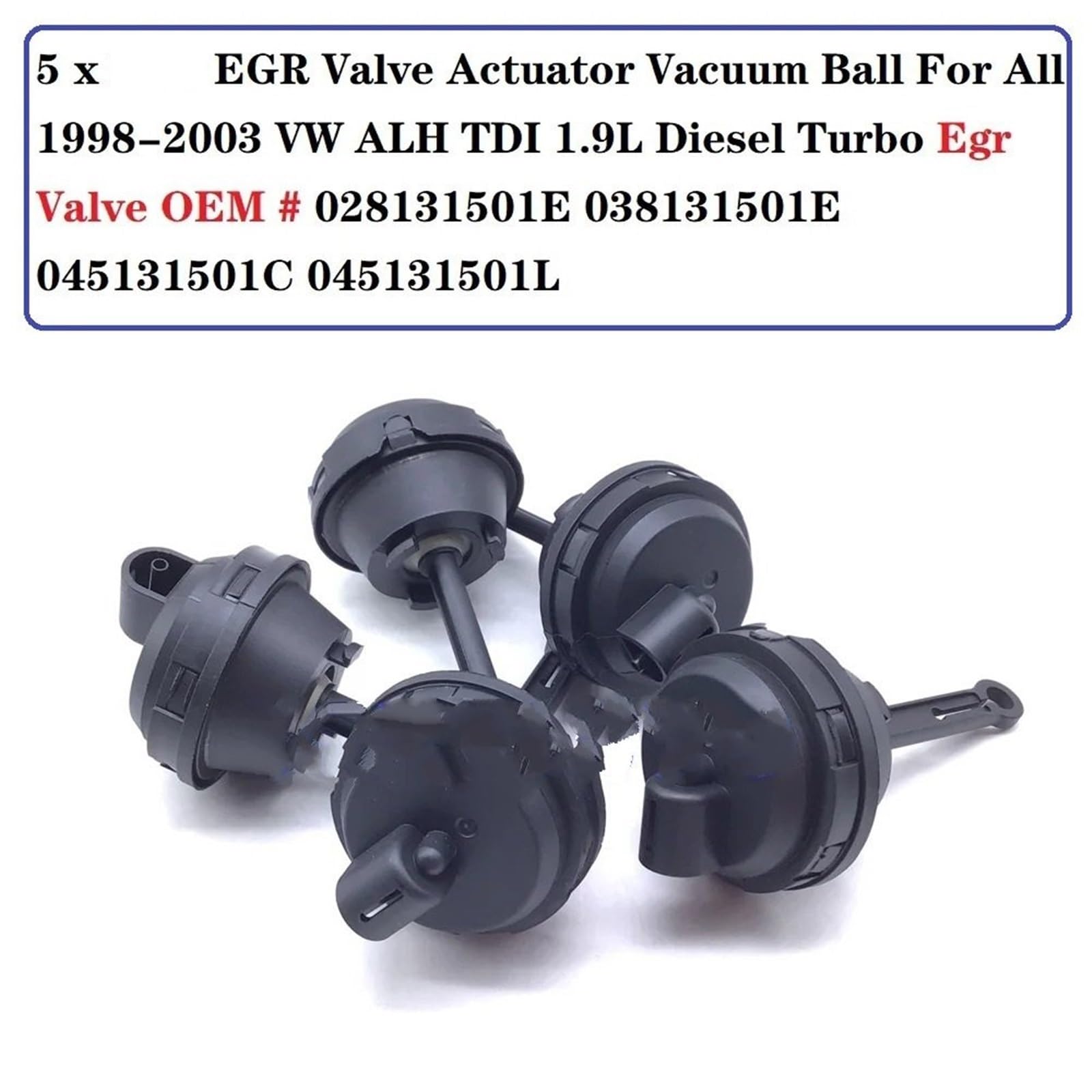 5 actuadores de válvula EGR con bola de vacío para modelos 98-03, compatibles con VW ALH TDI 1.9L Diesel Turbo EGR OEM n.° 038131501E, 045131501C Válvula EGR‌ Sensor Posición Acelerador‌