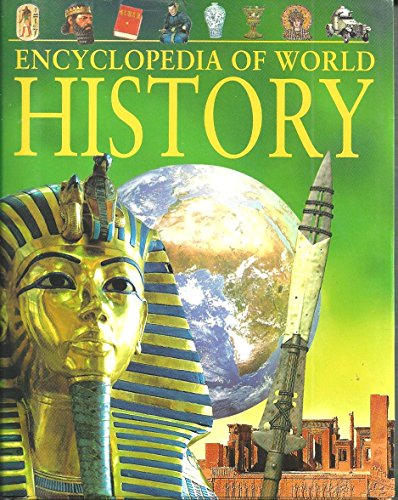 Encyclopedia of World History: From the Stone A... 0760768145 Book Cover