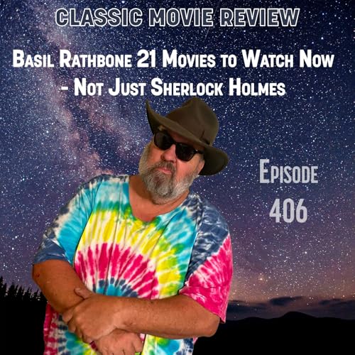 『Basil Rathbone 21 Movies to Watch Now - Not Just Sherlock Holmes』のカバーアート