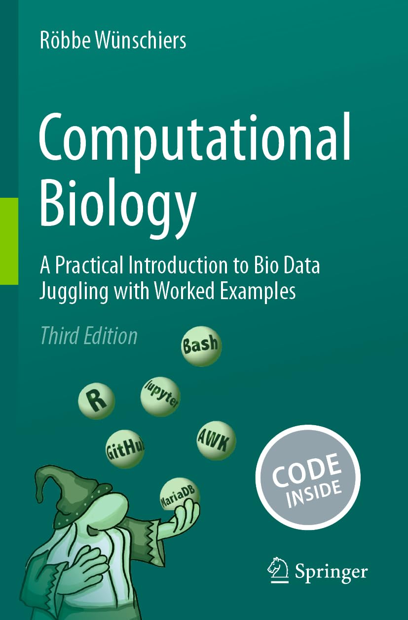 Computational Biology: A Practical Introduction to Bio Data Juggling with Worked Examples