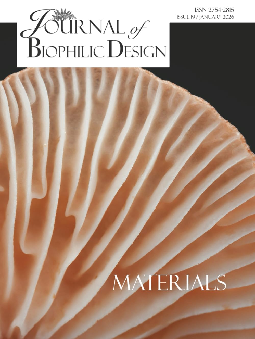 Journal of Biophilic Design - Issue 19 Materials: Biophilic Materials for Design and Architecture