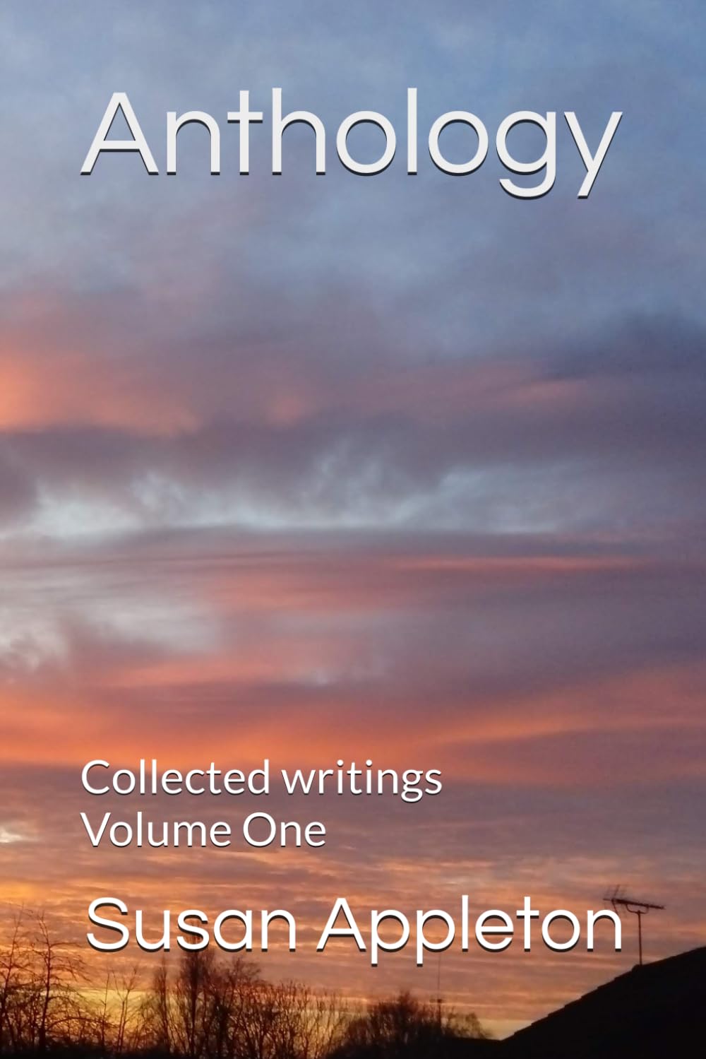 Anthology: Collected writings Volume One