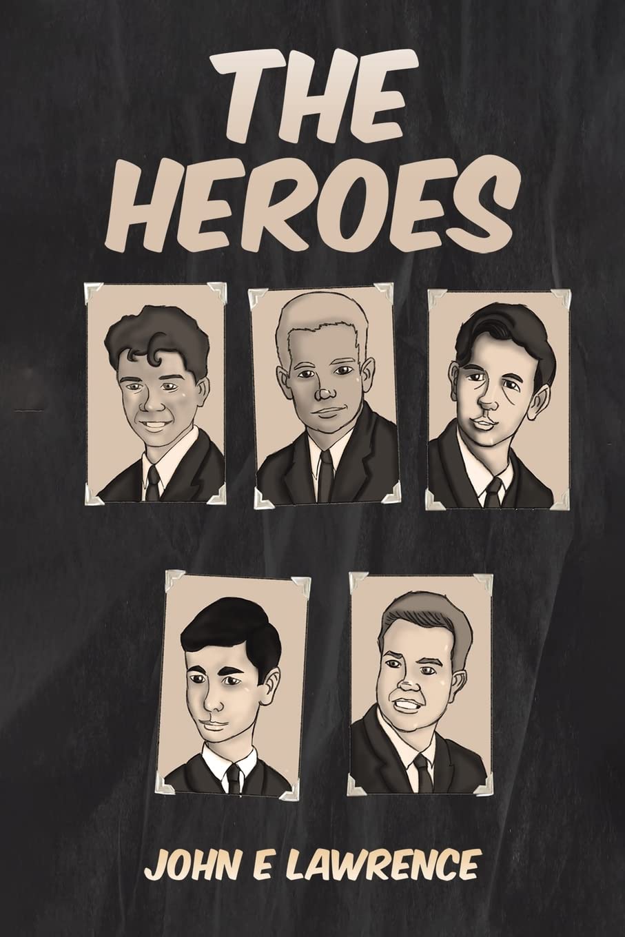 The Heroes by John E Lawrence PAPERBACK 9781398460904