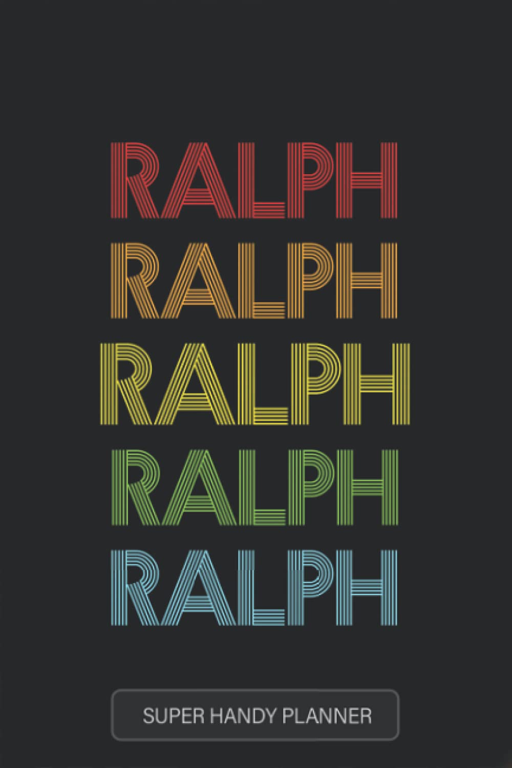 Ralph: Ralph Name Custom Gift Planner Calendar Notebook Journal