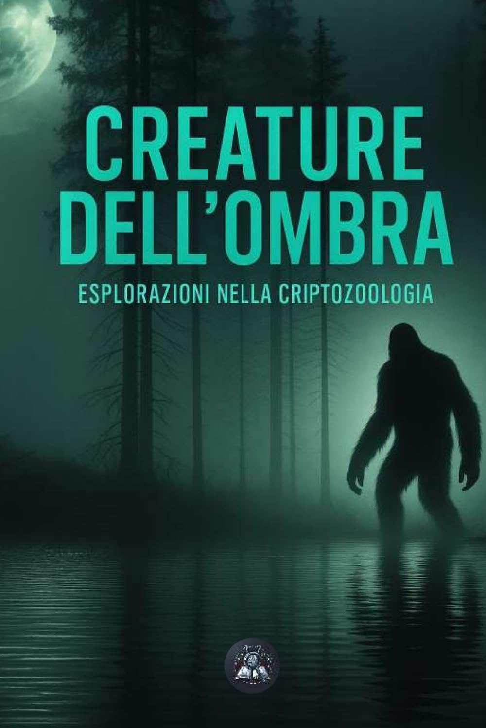 Creature dell’ombra: Esplorazioni nella criptozoologia