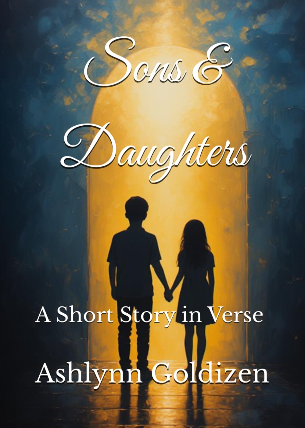 Sons & Daughters: A Short Story in Verse