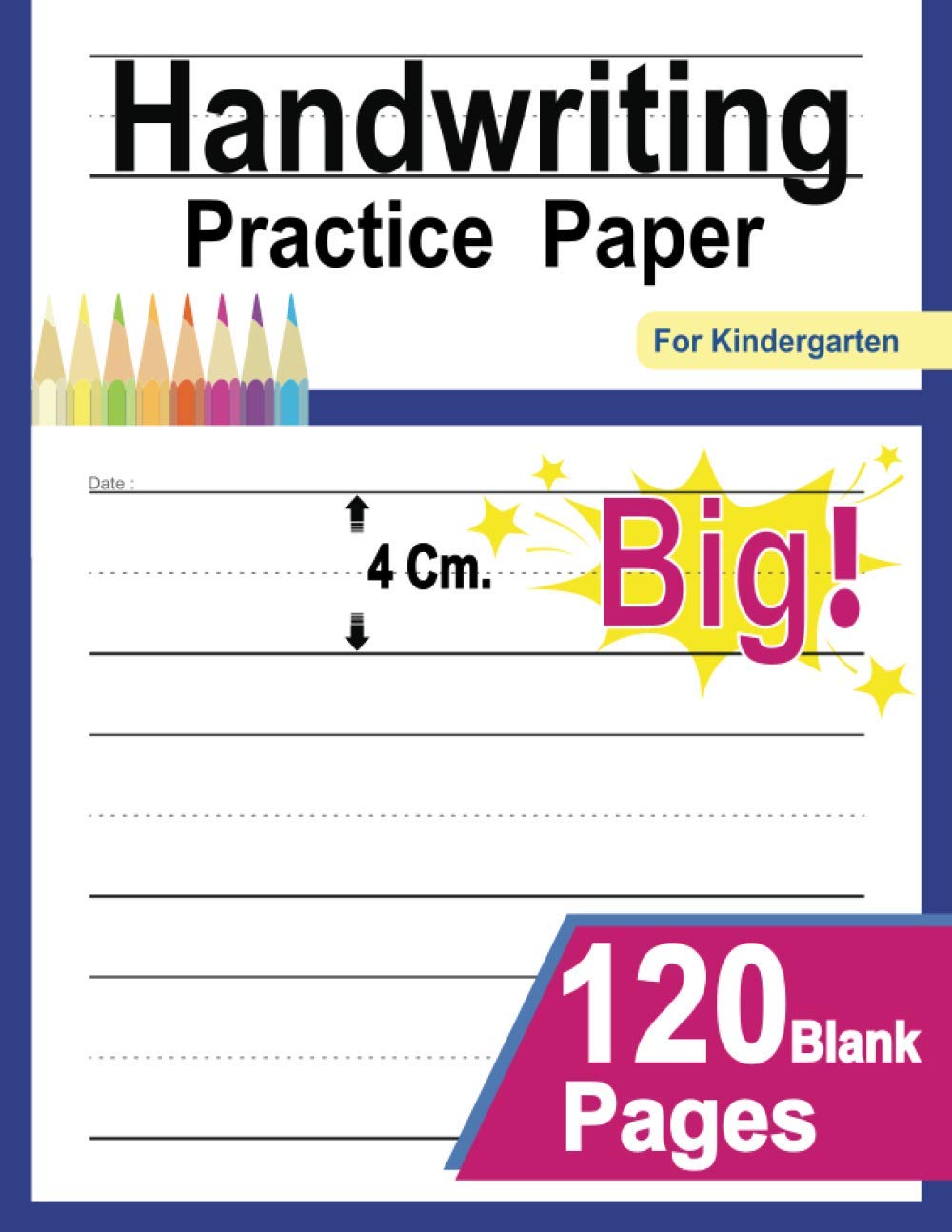 Handwriting practice paper for kindergarten: 4 cm. wide ruled lined paper, 120 blank writing pages, handwriting practice paper for preschooler, ... practice paper with dotted lines for abc kids