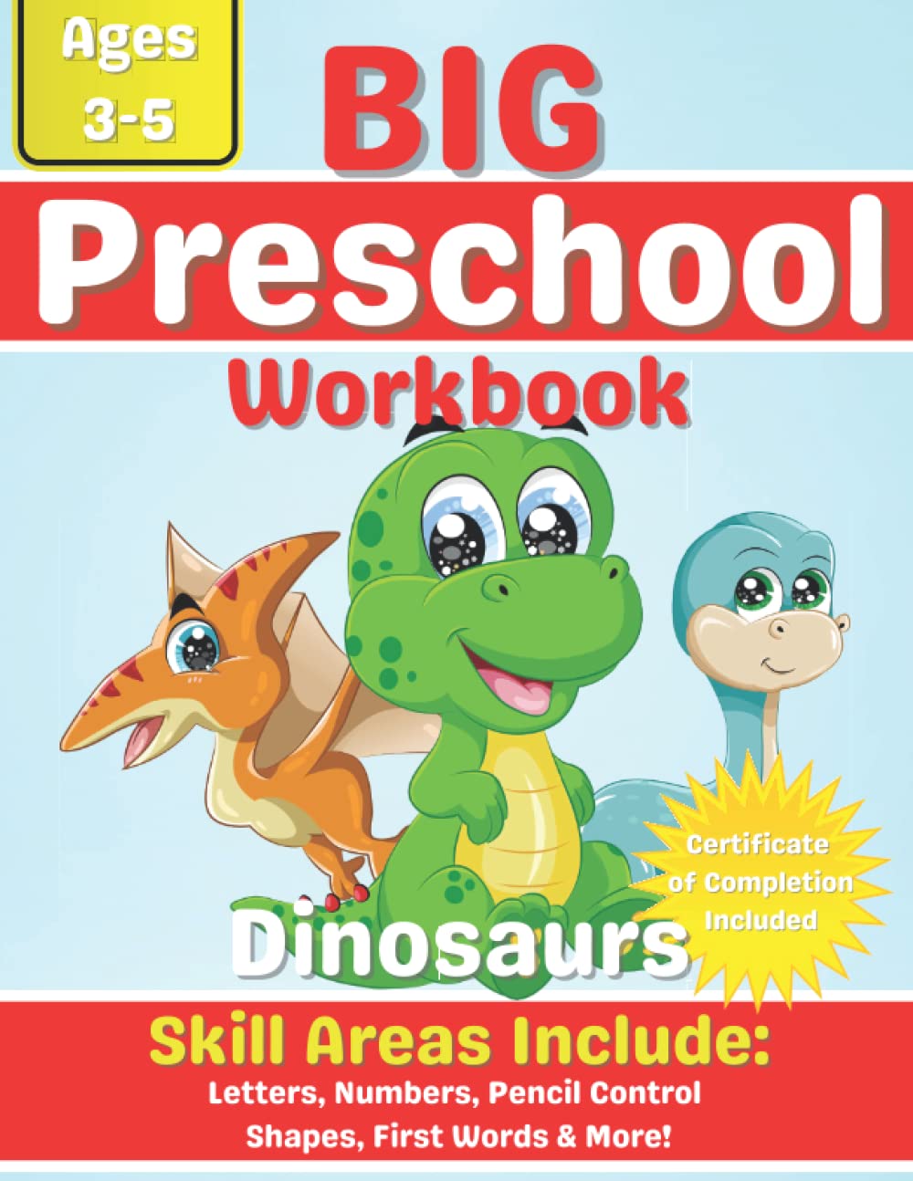 Preschool Workbook for kids ages 3-5: Letter Tracing for Preschoolers, Pencil Control, Numbers, Shapes, Sight Words, Early Math & Dinosaur Coloring
