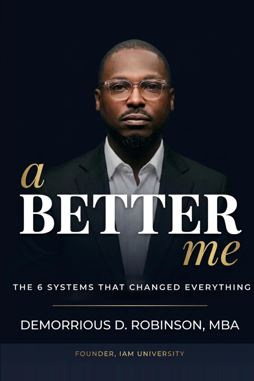 a BETTER me: The 6 Systems That Changed Everything