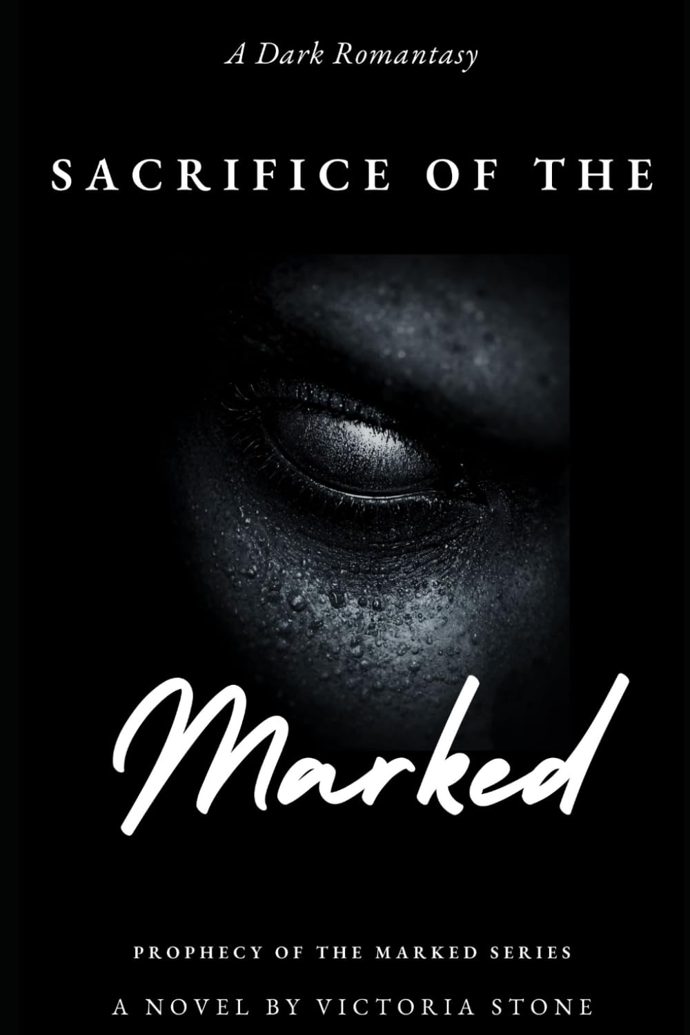 Sacrifice of the Marked: A Dark Romantasy of Forbidden Love, Ancient Prophecies, and Destiny Undone Book 2 (Prophecy of Marked Series)
