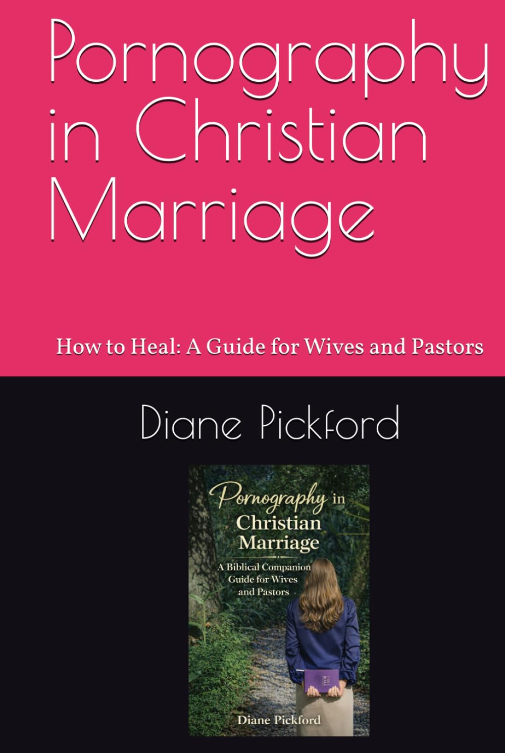 Pornography in Christian Marriage: How to Heal: A Guide for Wives and Pastors