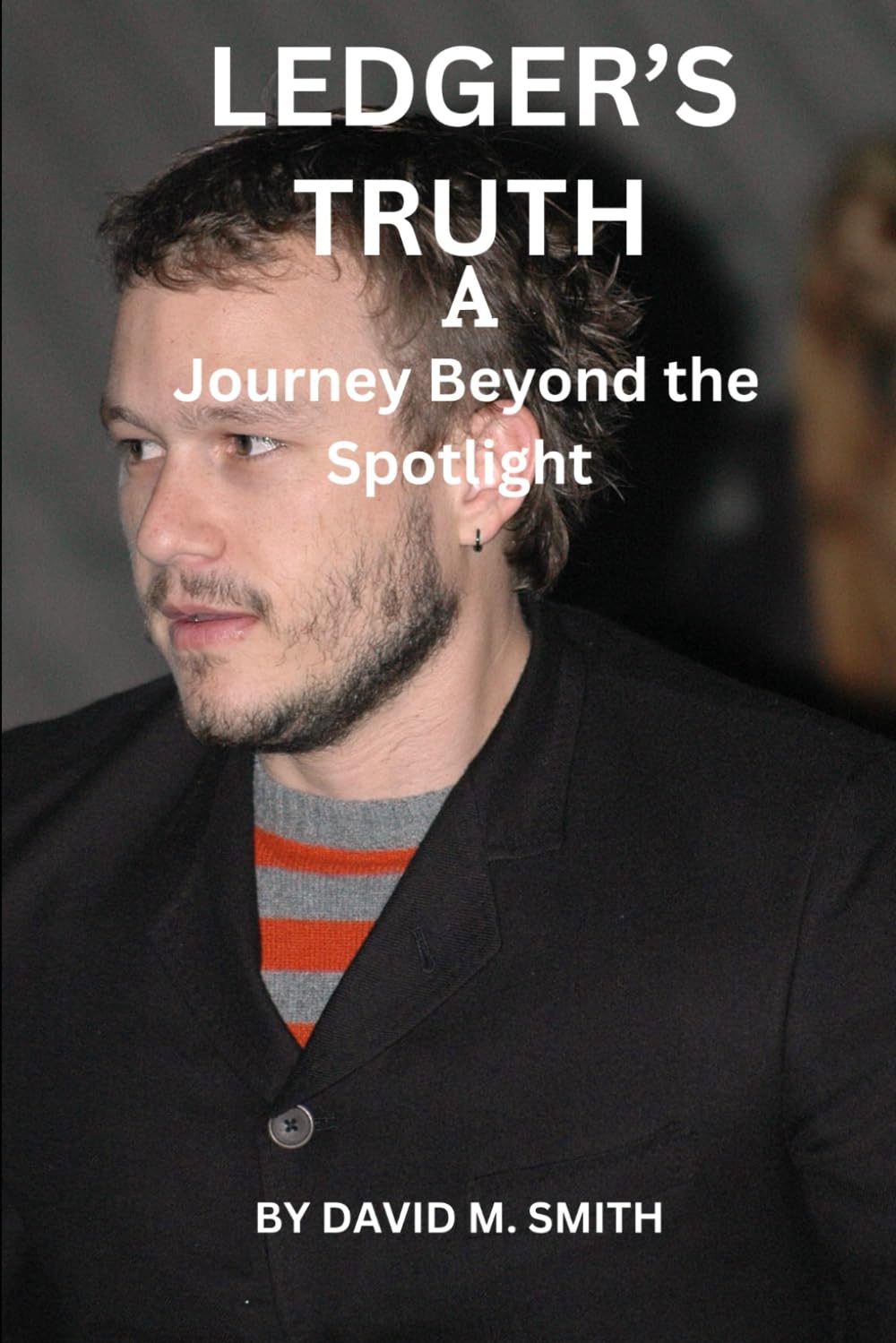 Ledger’s Truth: A Journey Beyond the Spotlight