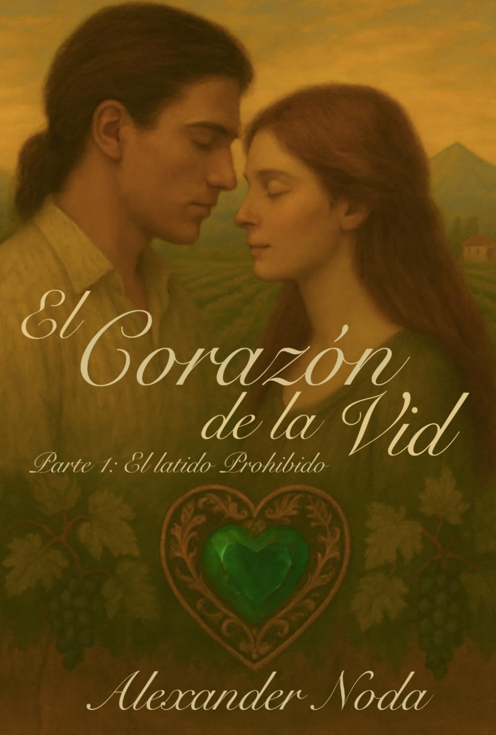 El Corazón de la Vid: Parte 1: El latido Prohibido