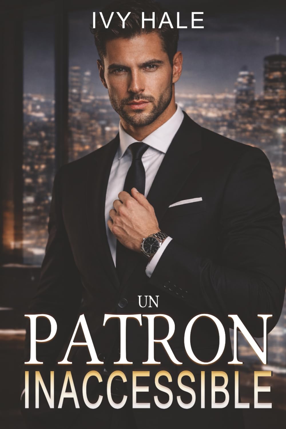 Un Patron Inaccessible: Une romance patron employée slow burn — PDG froid, tension psychologique, pouvoir et retenue