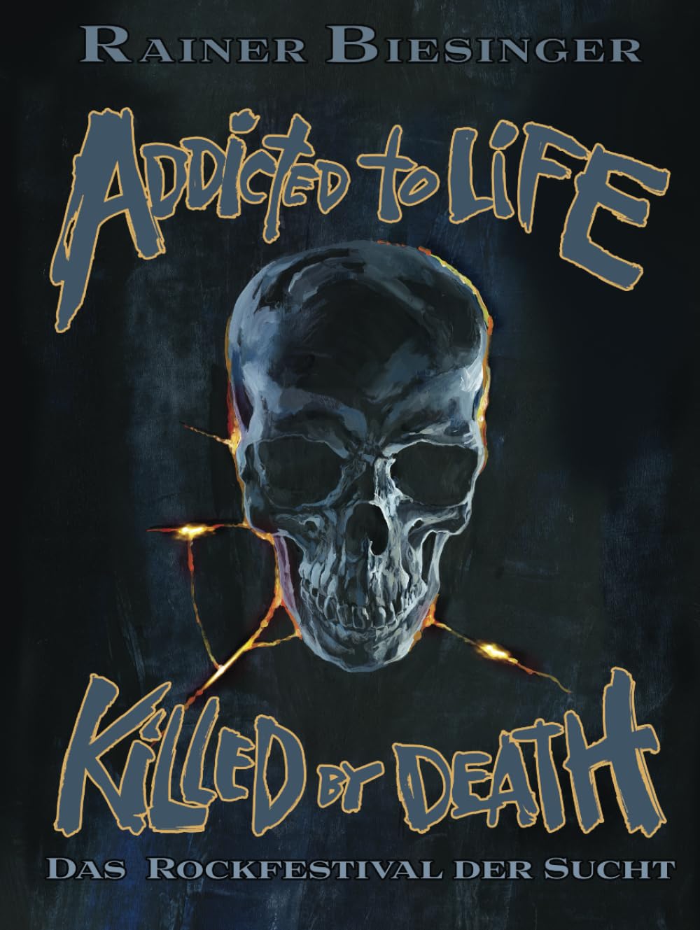 ADDICTED to LIFE - KILLED by DEATH: Das Rockfestival der Sucht (Der Heavy Metal Coach – Die Neuro-Rock-Rebellion der Selbstermächtigung)