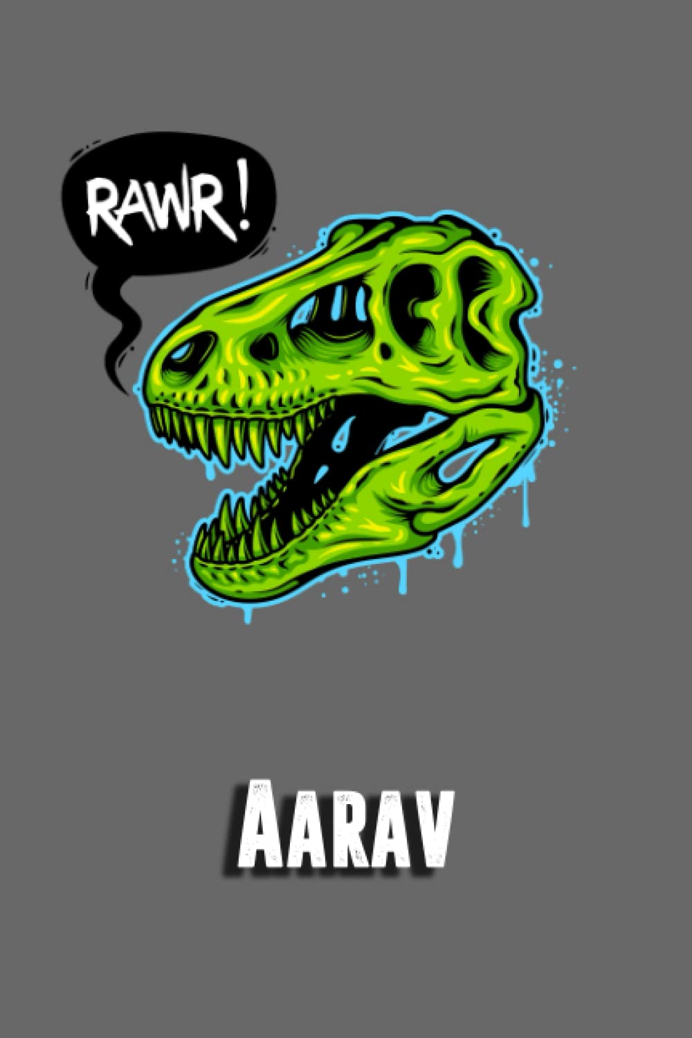 Aarav:Draw and Write Journal for Boys Kids: Cool Dinosaur Dino Rawr Journal for Boys Kids, Personalized Name Journal for Boys, Happy Birthday Gift ... for Boys 6x9 Half Blank Half Lined Pages