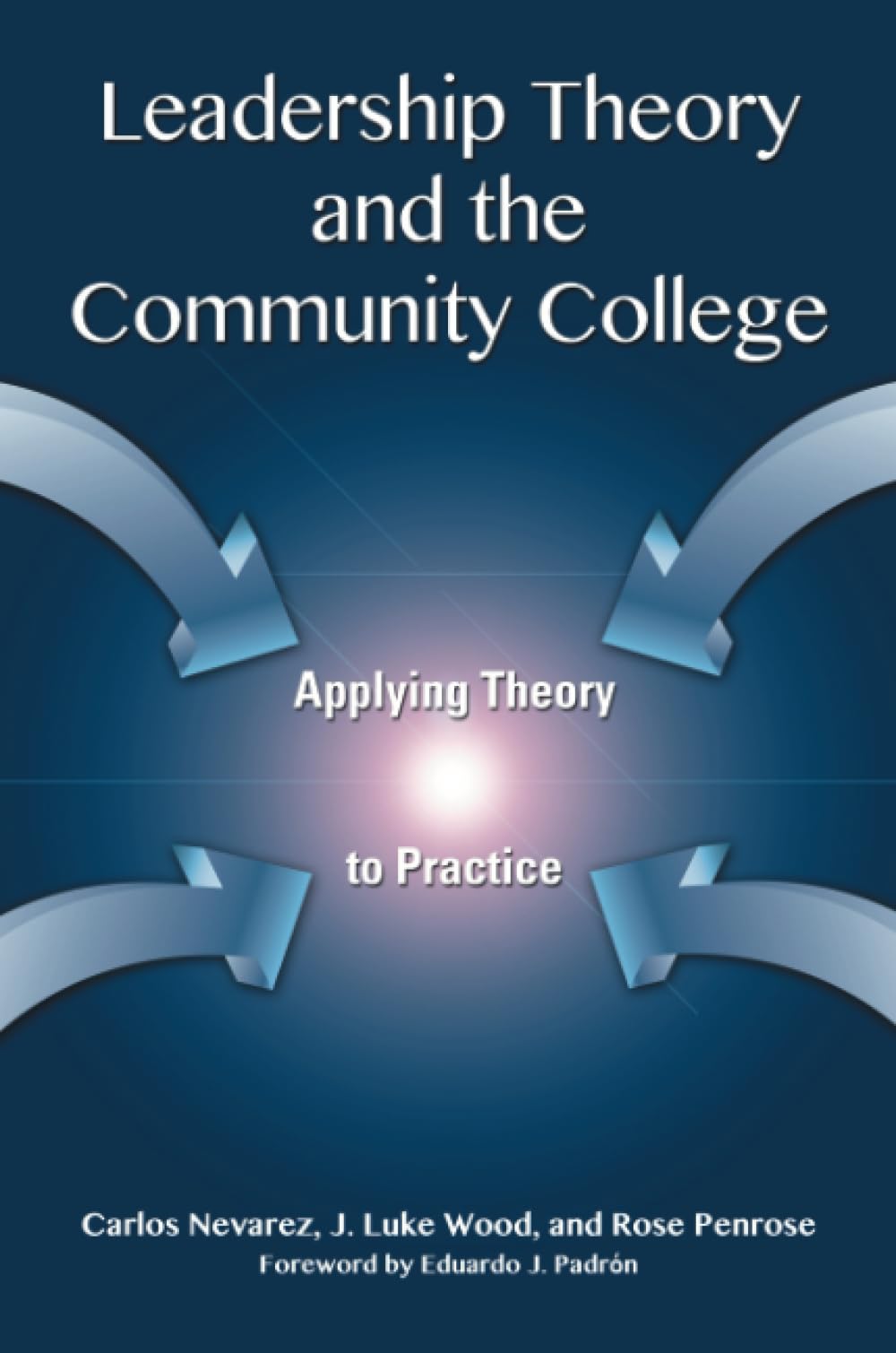 Leadership Theory and the Community College: Applying Theory to Practice