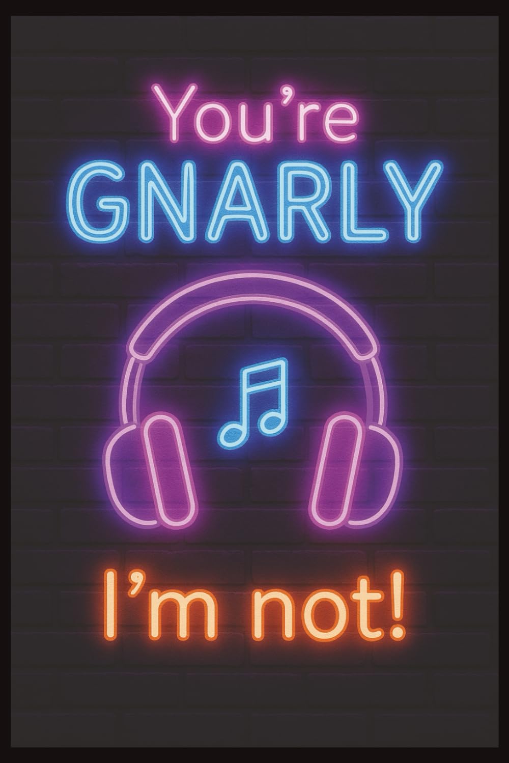 You're GNARLY, I'm not notebook: Gnarly notebook for KATSEYE fans | 120 wide ruled pages for girl notebook