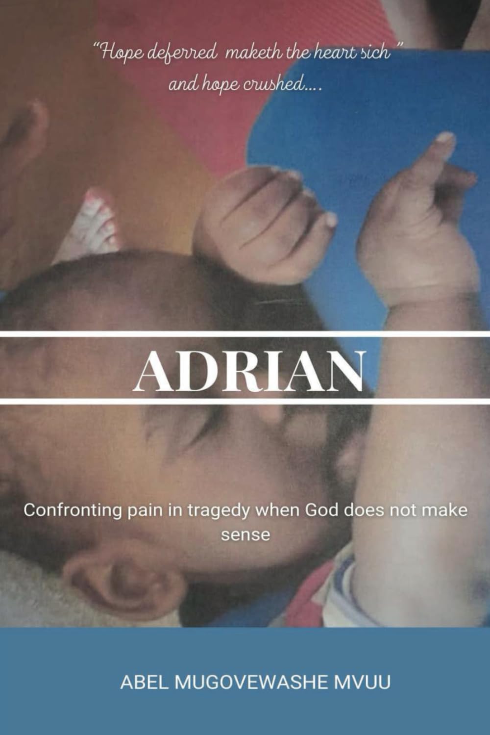 Adrian: Confronting pain in tragedy when God does not make sense