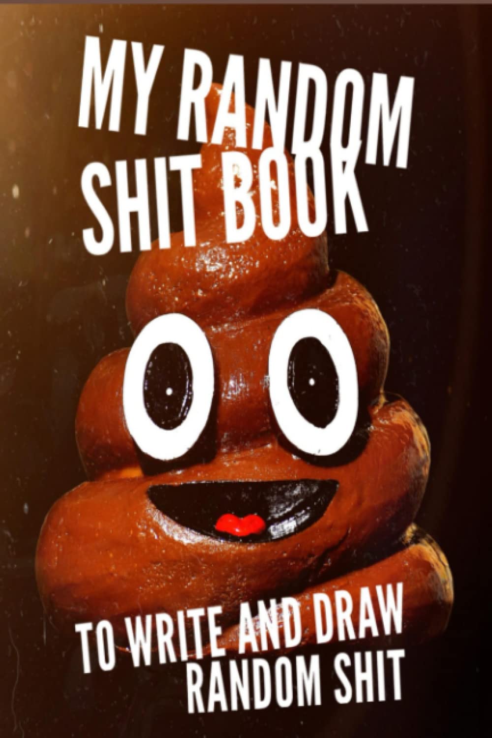 My Random Shit Book To Write And Draw Random Shit - 100 lined pages: Perfect book for random crazy shit, drawings, sketches, doodles, writings, journal, notebook, schemes, plans, and ideas,