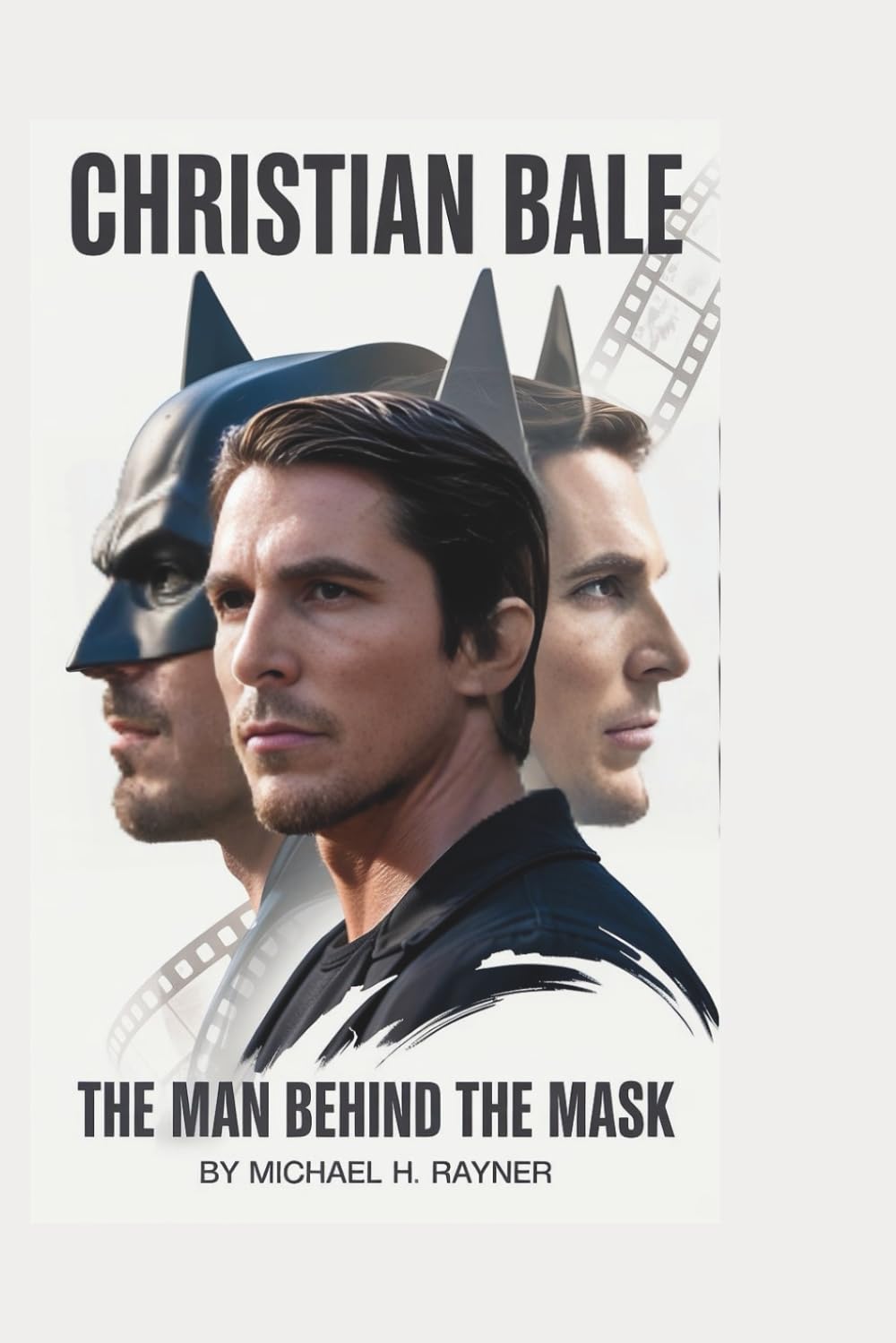 CHRISTIAN BALE: The Man Behind the Mask