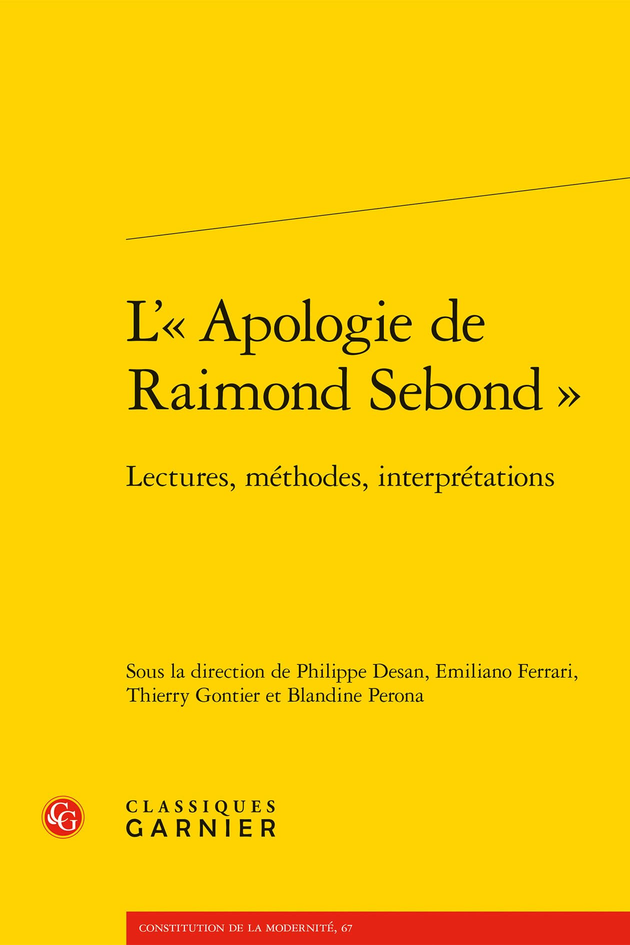 L'« Apologie de Raimond Sebond »: Lectures, méthodes, interprétations