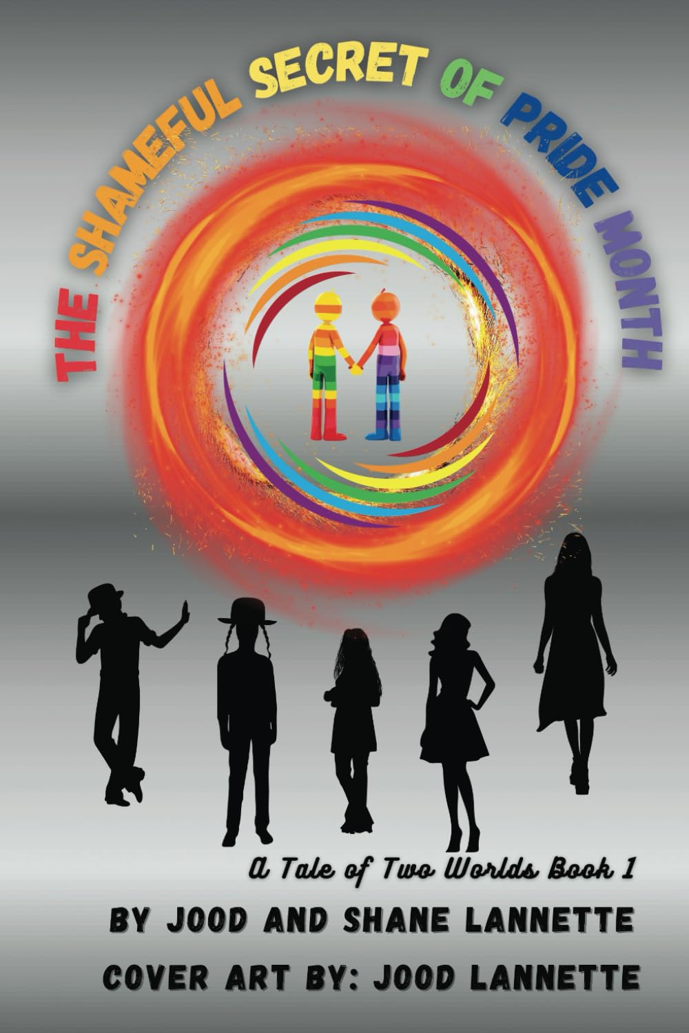The Shameful Secret of Pride Month: A Tale of Two Worlds Book 1 Paperback – 4 Sept. 2024