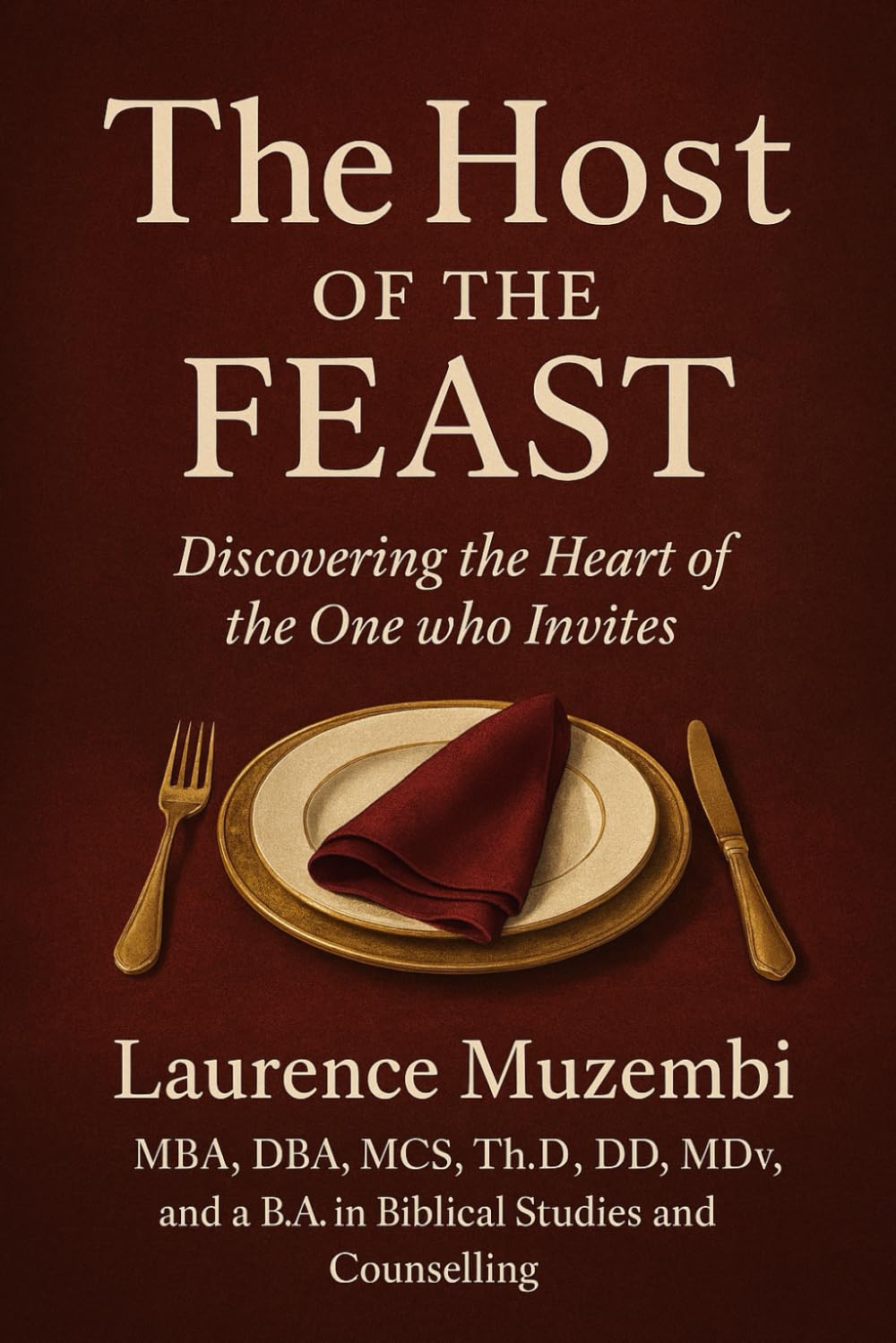 The Host of the Feast: Discovering the Heart of the One who Invites: 5 (Devotional)
